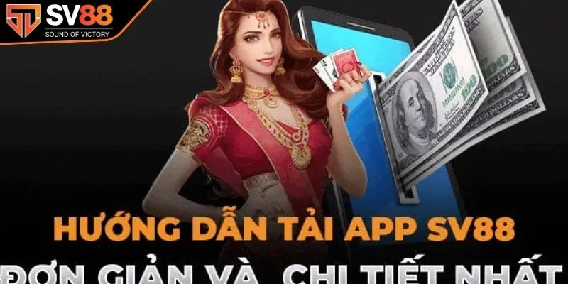 Cách tải app SV88 trên các nền tảng khác nhau cho anh em 